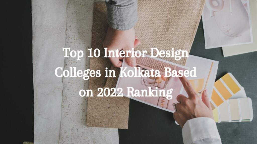 top-10-interior-design-colleges-in-kolkata-2022-ranking