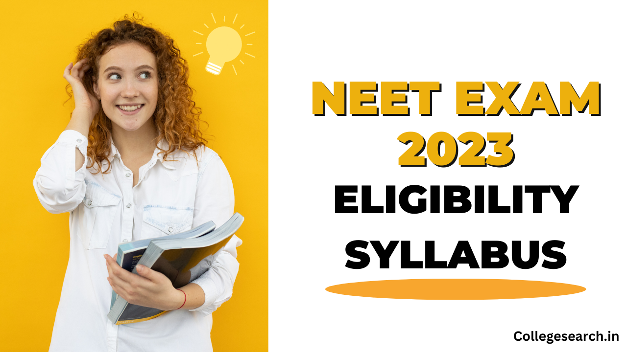 NEET Exam Details 2023 - Syllabus, Eligibility, Preparation